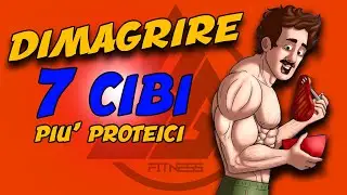 DIMGRAGRIRE - I 7 cibi pi&ugrave; proteici che ti aiutano a perdere peso