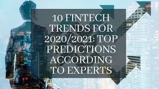 10 Fintech Trends for 2020/2021: Top Predictions According to Experts |Angie On Demand|