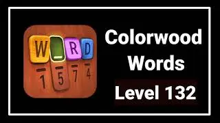 Colorwood Words Level 132 Answers Walkthrough