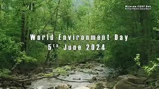 World Environment Day 2024 Awareness Video - Mizoram EIACP Hub