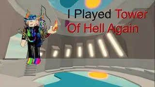I Played Tower Of Hell Again (It Was A Torture)