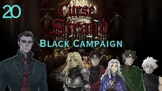 Curse of Strahd Black Campaign Episode 20: Dinner with Strahd