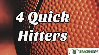4 quick Basketball Quick Hitters