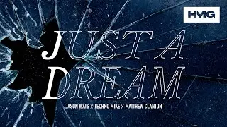 Jason Wats, Techno Mike, Matthew Clanton - Just A Dream