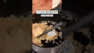 How to Elevate Brown Rice