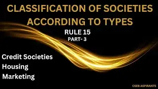 Classification Of Societies According To Types/Rule 15/Part 3/Assistant Secretary/CSEB/Kerafed/PSC