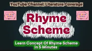 What is Rhyme Scheme?|Learn Concept Of Rhyme Scheme In 5 Minutes|Literature Coverage