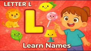 Letter L for Kids | L Words – Lion, Lamp, Leaf & More | Alphabet Learning