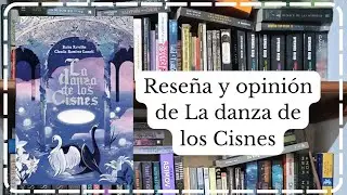 Reseña y opinion de La danza de los cisnes