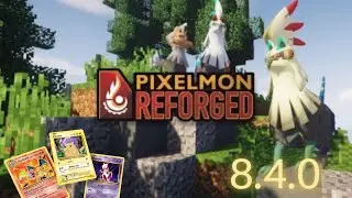 Pixelmon  Reforged 8.4.0 Update/Review