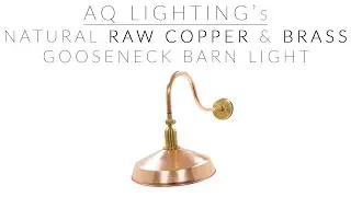 Introducing AQ Lighting's Natural Raw Copper and Raw Brass Outdoor Gooseneck Barn Light | OGN-925-RC