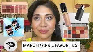 MARCH / APRIL Beauty FAVORITES!