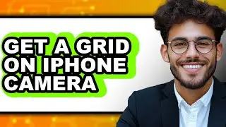 How to Get a Grid on iPhone Camera (Easy Method)
