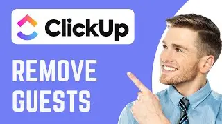 How To Remove Guests in ClickUp | Delete Guest Users | ClickUp Tutorial