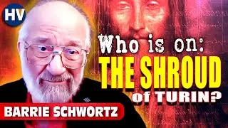 Is The Shroud of Turin Authentic? | Barrie Schwortz and James Valliant