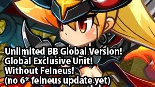 Brave Frontier Unlimited BB Global Version without ★6 Felneus ブレイブフロンティア【無限BBグローバル版】グローバル限定ユニット登場！