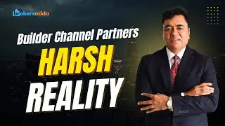 Why Most Brokers Fail as Builder Channel Partners | Real Estate Truth | BrokersADDA #realestateagent