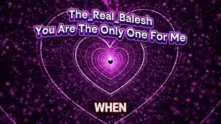The_Real_Balesh - You Are The Only One For Me