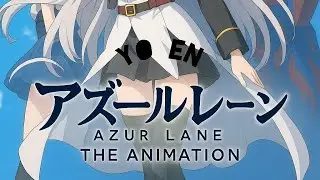 Yo en azur lane &mdash; capitulo 1