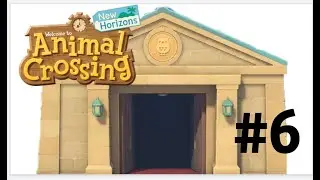 Animal Crossing: New Horizons - Part 6: Museum Ready To Be Built! Paid Off First Loan!
