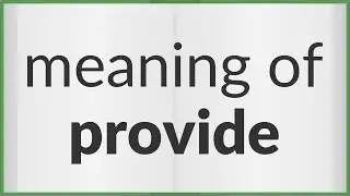 Provide | meaning of Provide
