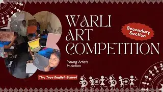 Warli Art Competition | Secondary Section | Tiny Toys English School
