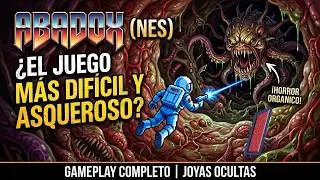 🧠Abadox NES Longplay: Sobreviviendo al INFIERNO BIOL&Oacute;GICO de 8 Bits 🔴 Gameplay Espa&ntilde;ol