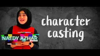 NAEDY AZHAR | CHARACTER CASTING