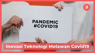 Inovasi Teknologi Melawan Covid19
