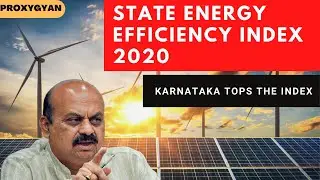 State Energy Efficiency Index 2020 | Karnataka Tops The Index | Know In Detail  | Proxy Gyan