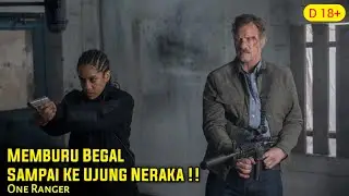 Memburu BEGAL Sampai Ke Ujung NERAKA‼️ || One Ranger 2023