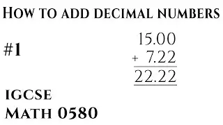 How to add decimal numbers - Arithmetic - IGCSE Mathematics 0580 (Video 1)