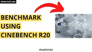 How To Use Cinebench R20 To Benchmark CPU in 2021 [Hindi]