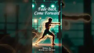 Fade Back Come Forward