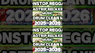 Релаксирующая музыка в стиле регги без остановки | RE DRUM CLEAN MIX 2025-2026 #вирусный #шорты #...