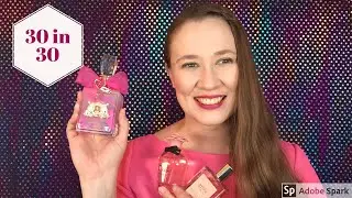 30 IN 30- Perfumes! Philosophy, Juicy Couture, Dolce & Gabbana, Dior & more! 30 Fragrance Reviews!