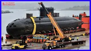 The Giant Submarine Production Process Is Worth Billions $ - Extremely Modern Production Technology