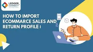 How to Import eCommerce Sales Profile in Miracle Software | LedgerConnect Guide