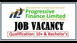 Progressive Finance Ltd. मा रोजगारीको अवसर, माग्यो विभिन्न पदमा कर्मचारीहरु! Assistant, Officer & BM