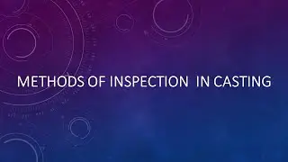 Methods of Inspection in Casting