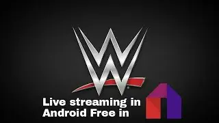How To Watch WWE Live Online Free In Android 100% Working