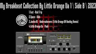 My Breakbeat Collection \ By Little Orange Ua \ Part 1 \ side B