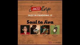 [JAZZTRIP] Jazz in Pandemic 17: Soul to Jiva