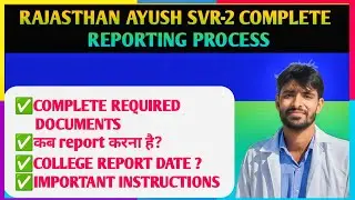 RAJASTHAN AYUSH SVR-2 COMPLETE REPORTING PROCESS#neet#counselling#bams#bhms#bnys#bums#job#documents