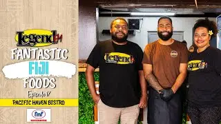 Fantastic Fiji Foods - EP17 - Pacific Haven Bistro