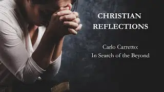 Christian Contemplative Quotes: Carlo Carretto - In Search of the Beyond