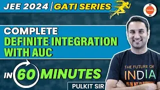 Quick Revision of Definite Integration with AUC | Class 12 | ONE SHOT | JEE 2024 |  Pulkit Jain Sir