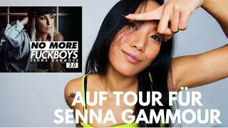 AUF TOUR F&Uuml;R SENNA GAMMOUR / NO MORE FUCK BOYS TOUR 2.0