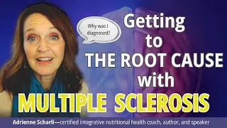 What are THE ROOT CAUSES of being diagnosed with Multiple Sclerosis???