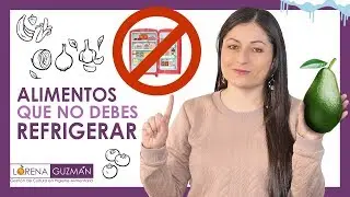 Alimentos que NO DEBES REFRIGERAR 🚫 😨 No lo podrás Creer ❗️❗️